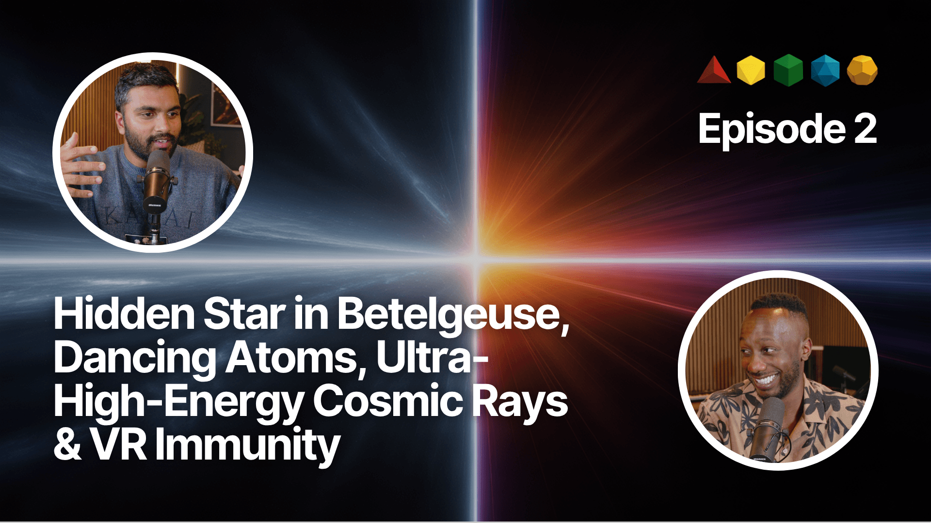 Hidden Star in Betelgeuse, Dancing Atoms, Ultra-High-Energy Cosmic Rays & VR Immunity