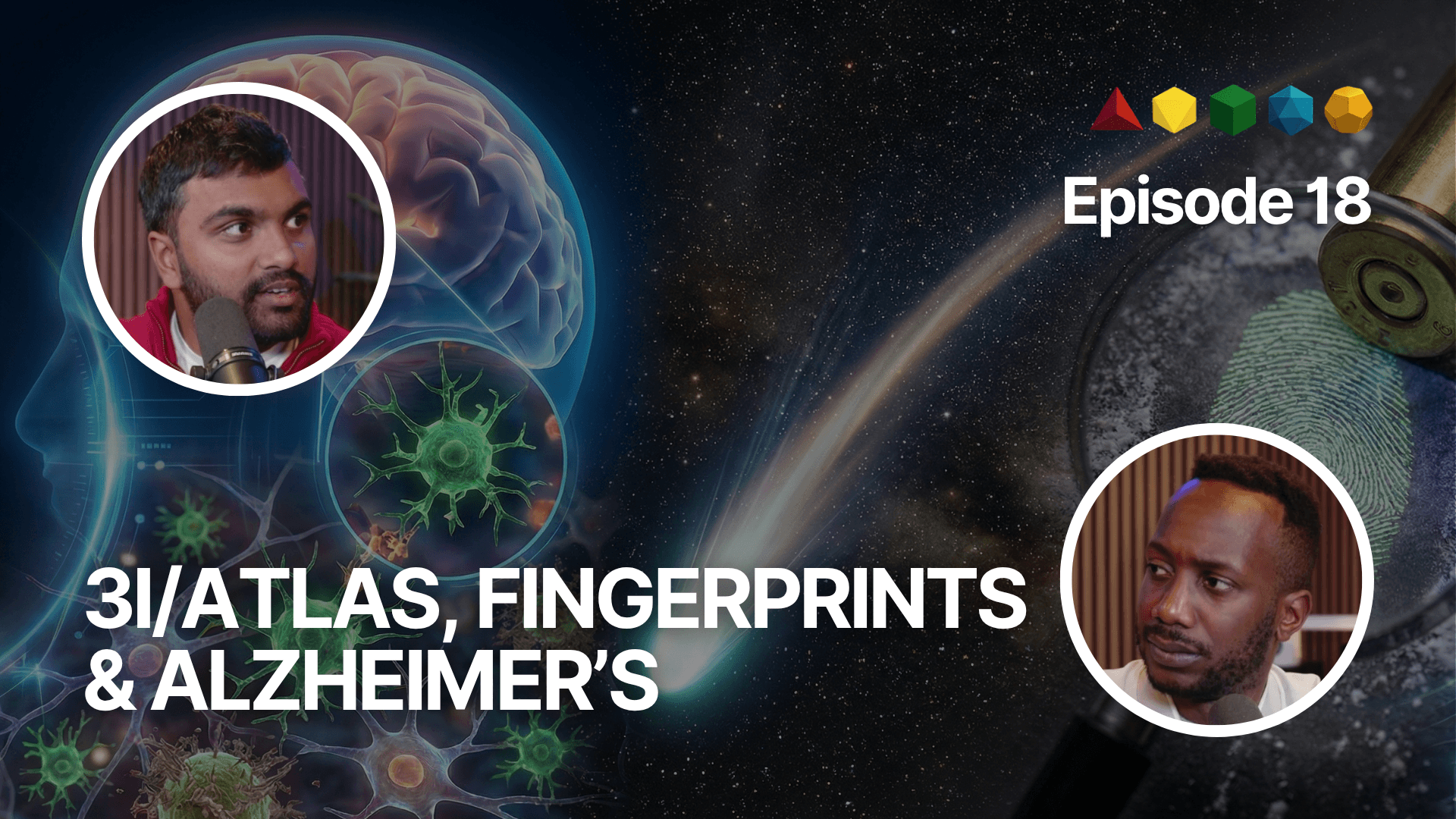 3I/ATLAS Explained, Forensic Fingerprints & Alzheimer's Breakthrough